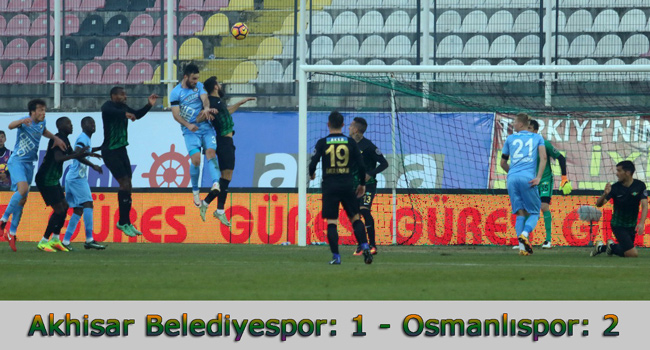 Akhisar Belediyespor: 1 - Osmanlspor: 2