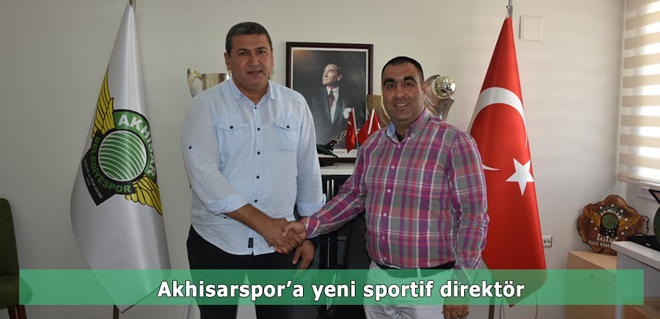 Akhisarspor'a yeni sportif direktr