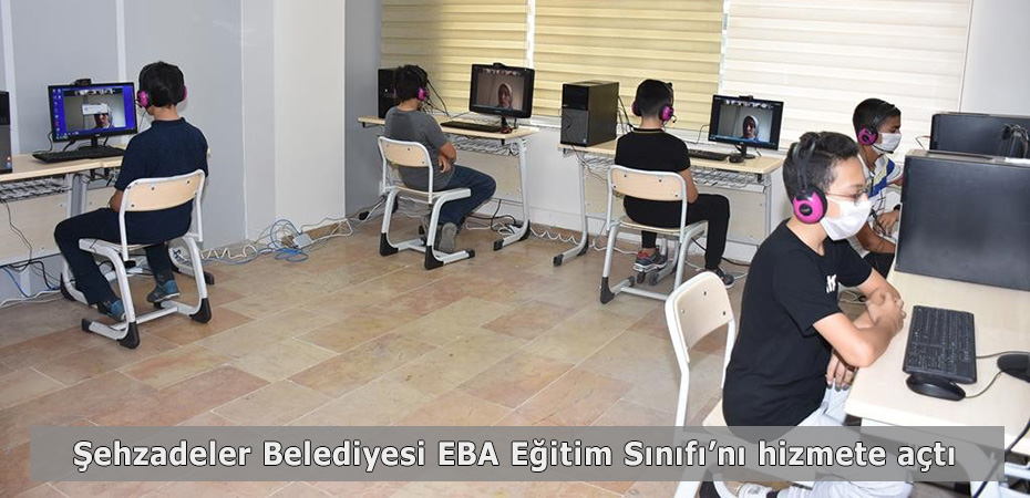 ehzadeler Belediyesi EBA Eitim Snf'n hizmete at